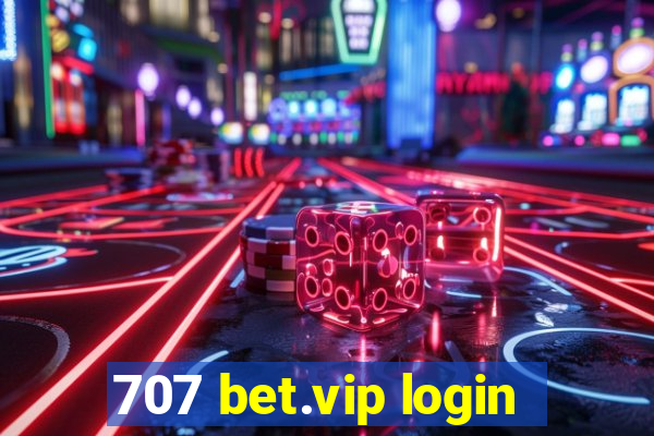 707 bet.vip login